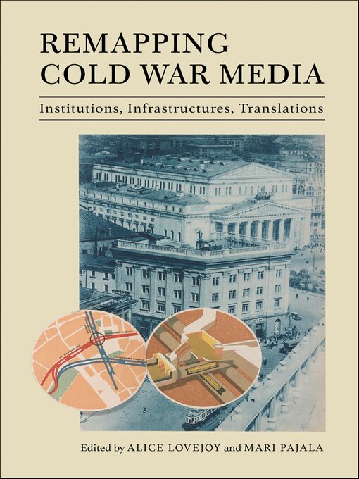 Title details for Remapping Cold War Media by Alice Lovejoy - Available